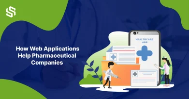 How Web Applications Help Pharmaceutical Companies